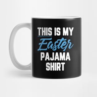 This Is My Easter Pajama Shirt Mug